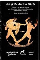 Art of the Ancient World: Volume XII--Special Edition with Mythological Guides, Ancient Chronologies, and Themes for Collecting B000X6TMPU Book Cover