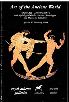 Art of the Ancient World: Volume XII--Special Edition with Mythological Guides, Ancient Chronologies, and Themes for Collecting