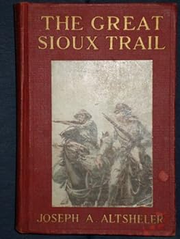 Unknown Binding THE GREAT SIOUX TRAIL. Book