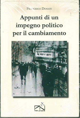Appunti di un impegno politico per il cambiamento