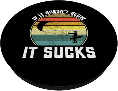 Miniatura 2 de If it doesn't blow it Sucks Kitesurf Surf Kitesurfing PopSockets Standard PopGrip