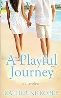 A Playful Journey 0999753002 Book Cover