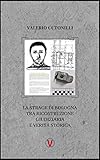 La strage di Bologna tra ricostruzione giudiziaria e verità storica (Italian Edition)