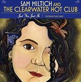 Just You Just Me -  Sam Miltich & the Clearwater Hot Club, Audio CD