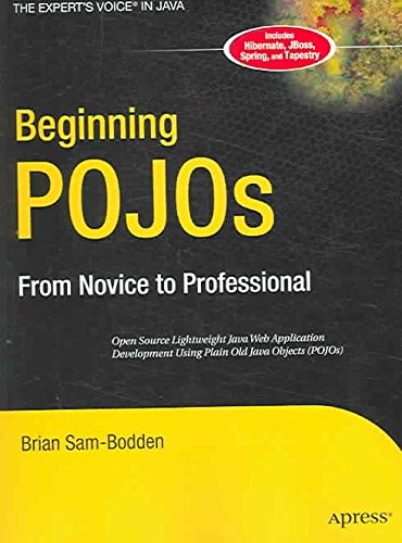 [(Beginning POJOS : Lightweight Java Web Development Using Plain Old Java Objects in Spring, Hibernate, and Tapestry)] [By (author) Brian Sam-Bodden] published on (March, 2006)