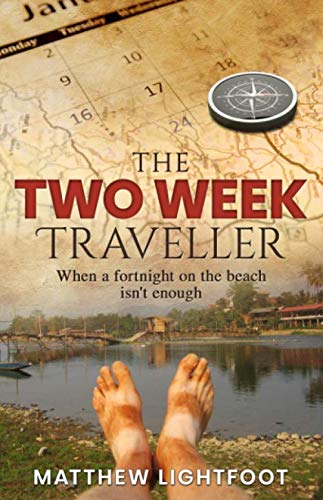 The Two Week Traveller (Matthew Lightfoot Travel Books)