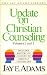 Update on Christian counseling, volumes 1 and 2 ; includes Matters of concern to Christian counselors (The Jay Adams Library)