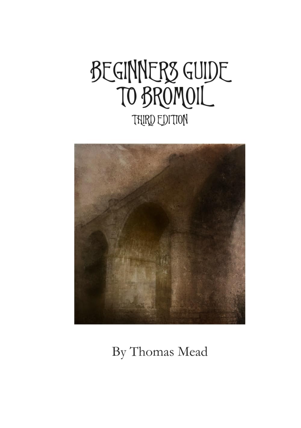 Guide Bromoil Third Edition pour créer vos tirages d'art à la maison