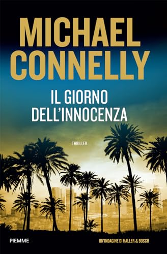 Il giorno dell'innocenza. Un'indagine di Haller e Bosch