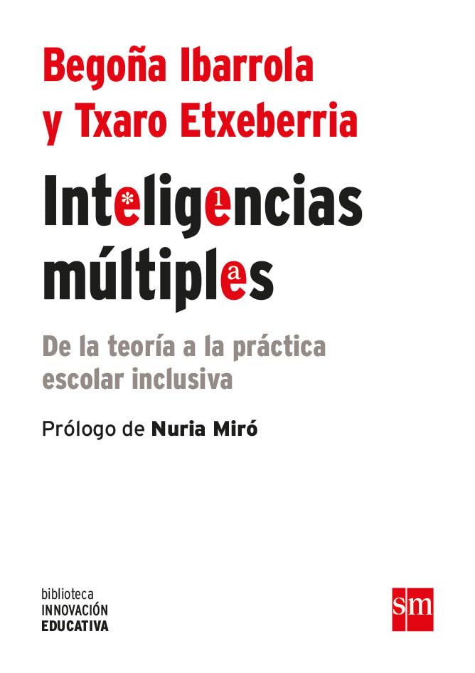Inteligencias múltiple: De la teoría a la práctica escolar inclusiva: 23 (Biblioteca Innovación Educativa)