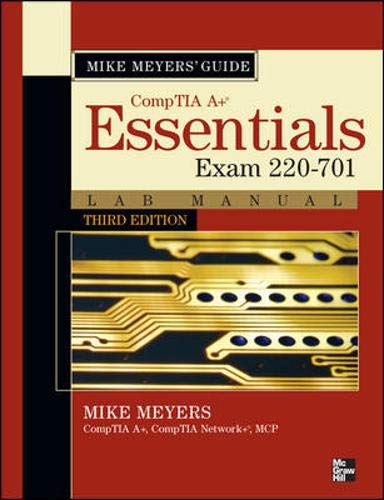 Buy Mike Meyers CompTIA A+ Guide: Essentials Lab Manual, Third Edition (Exam 220-701) (Mike Meyers' Computer Skills) — BookShops.in