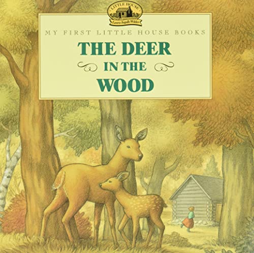 Image of The Deer in the Wood: A Classic Picture Book About Sisters and Pa's Special Story for Kids (Ages 4-8) (Little House Picture Book)
