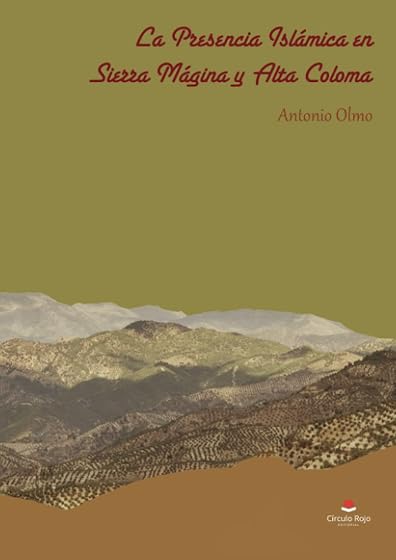 La presencia islámica en Sierra Mágina y Alta Coloma