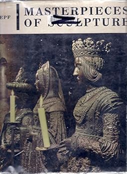 Hardcover Masterpieces of Sculpture from the Greeks to Modern Times Book