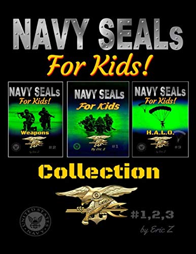 The United States Navy SEALs OBLITERATE THE LEADERSHIP GAP! Collection: Navy Seals Special Forces ((The Navy SEALs Special Forces Leadership and Self-Esteem Books for Kids Book 4))