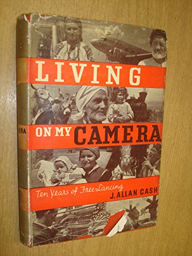 Living On My Camera - Ten Years Of Free-Lancing