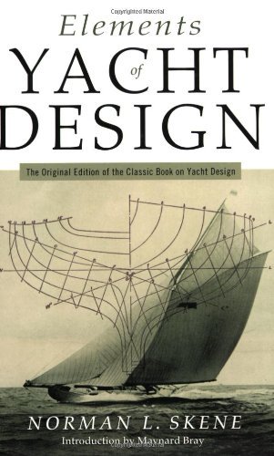 Elements of Yacht Design (Seafarer Books) [Paperback] [2001] (Author) Norman L. Skene, Maynard Bray