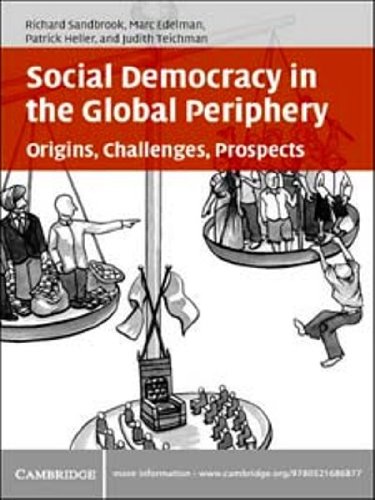 Social Democracy in the Global Periphery: Origins, Challenges, Prospects
