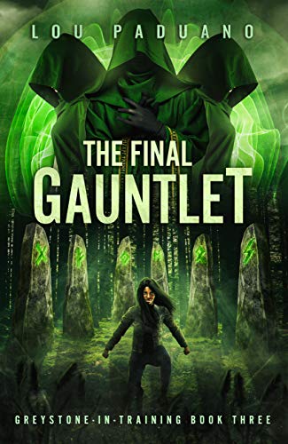 The Final Gauntlet: Greystone-in-Training Book Three by [Lou Paduano]