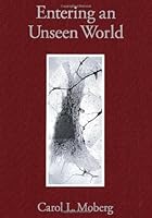 Entering an Unseen World 0874700639 Book Cover