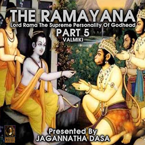 The Ramayana Lord Rama the Supreme Personality of Godhead - Part 5 by Valmiki episode artwork