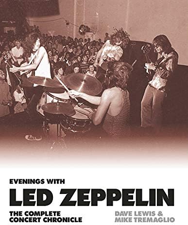 Evenings with Led Zeppelin: The Complete Concert Chronicle 1968-1980 Hardcover – 11 Oct. 2018