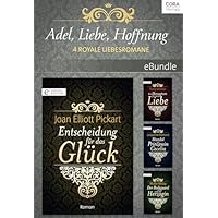 Adel, Liebe, Hoffnung - 4 royale Liebesromane