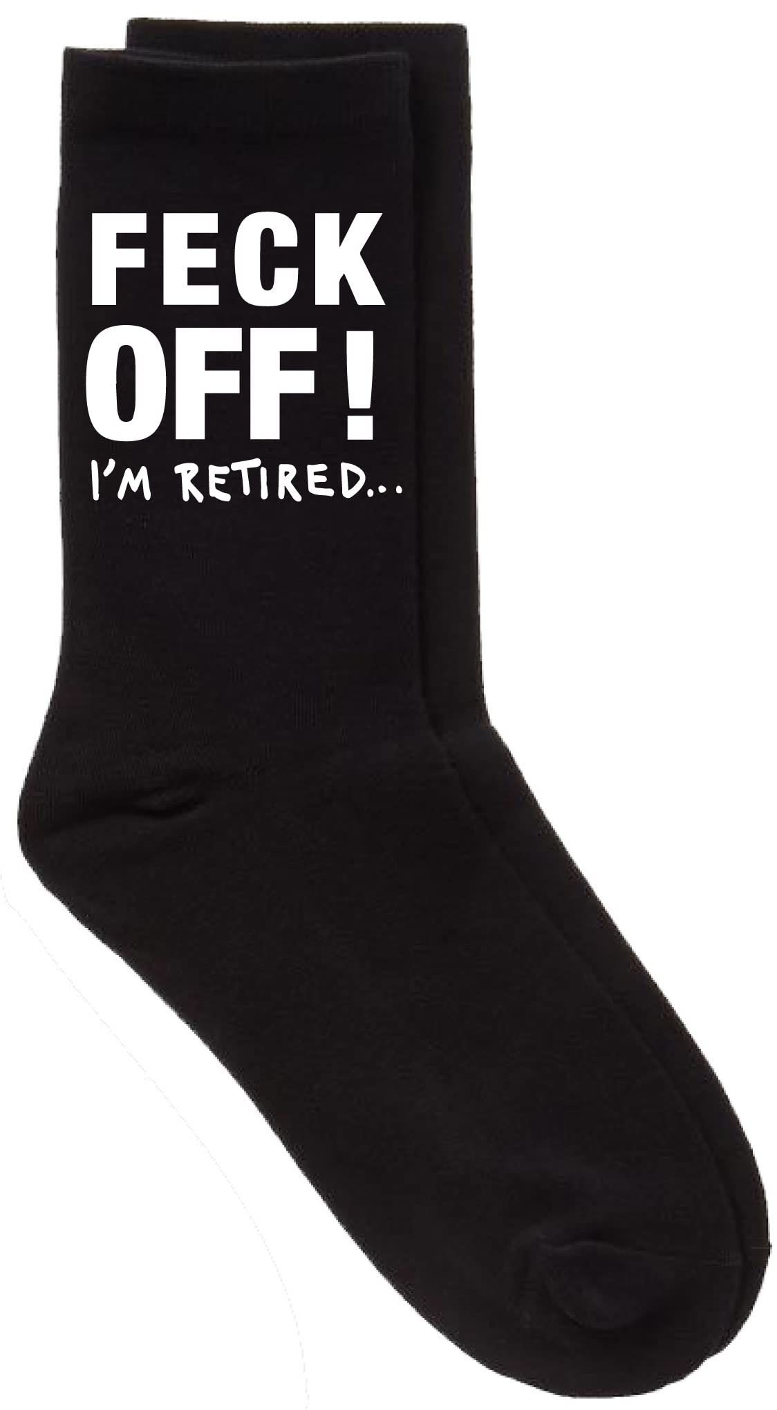 60 Second Makeover Limited Feck Off I'm Retired Mens Black Funny Socks Funny Mens Retirement Gifts For Men Grandad Colleague Retirement Present Retired Leaving Present One Size