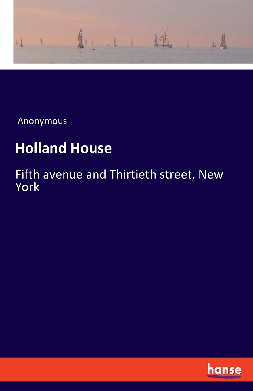 Holland House: Fifth avenue and Thirtieth street, New York