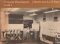Pictorial Woodwork - Background to Wood; Construction; Finishes (Pictorial Woodwork, #1) 0713113030 Book Cover