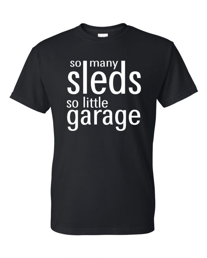 So Many Sleds So Little Garage Snowmobile Funny Black T-Shirt with Saying Small