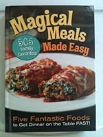 Magical Meals Made Easy 505 Family Favorites 160961061X Book Cover