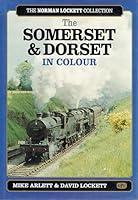 Somerset and Dorset in Colour (The Norman Lockett Collection) 0860935019 Book Cover