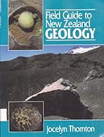 Field Guide to New Zealand Geology (An Introduction to Rocks, Minerals, and Fossils) 0790000253 Book Cover