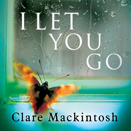 I Let You Go (Audible Audio Edition) Clare Mackintosh, David Thorpe, Julia Barrie