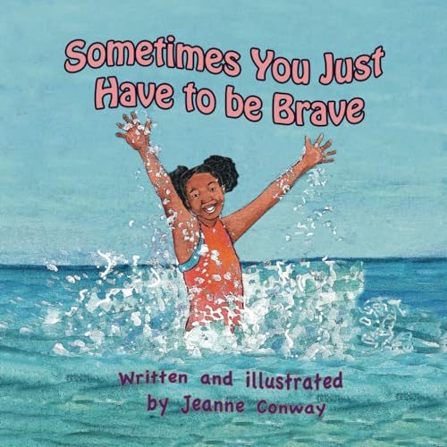 Sometimes You Just Have To Be Brave