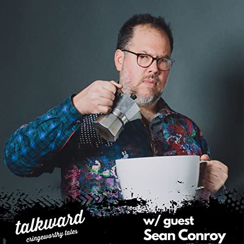 Talkward w/ guest Sean Conroy cover art