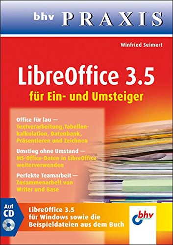 LibreOffice 3.5: Für Ein- und Umsteiger (bhv Praxis) LibreOffice 3.5: Für Ein- und Umsteiger (bhv Praxis)