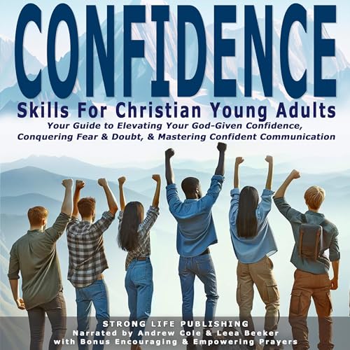 Confidence Skills for Christian Young Adults : Strong Life Publishing episode artwork
