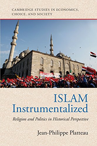 Islam Instrumentalized: Religion and Politics in Historical Perspective (Cambridge Studies in Economics, Choice, and Society)      Kindle Edition