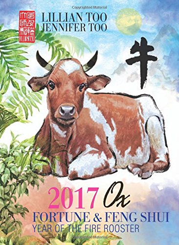 Lillian Too & Jennifer Too Fortune & Feng Shui 2017 Ox