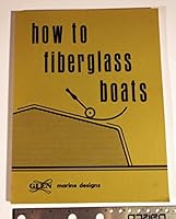 How to Fiberglass Boats B000OBAFDC Book Cover