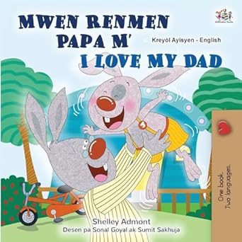 I Love My Dad (Haitian Creole English Bilingual Children's Book