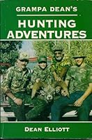 Grampa Dean's Hunting Adventures 0967199603 Book Cover