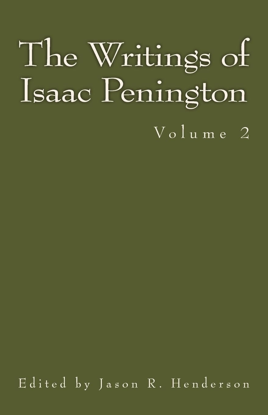 The Writings of Isaac Penington: Volume 2 (MSF Early Quaker Series)