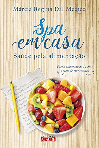 Spa em casa: saúde pela alimentação