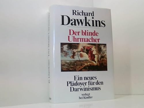 Der blinde Uhrmacher. Ein neues Plädoyer für den Darwinismus