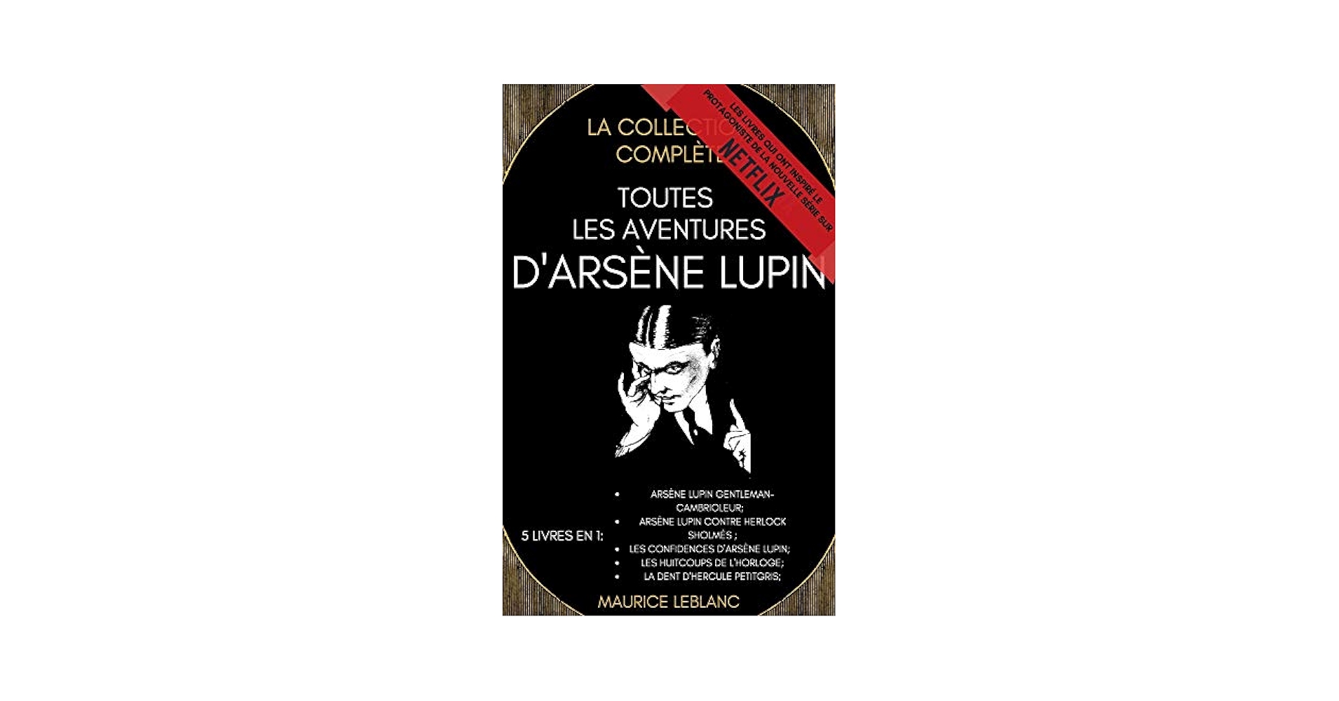 Toutes Les Aventures D'Arsène Lupin - La Collection Complète