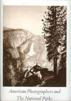 American Photographers and The National Parks