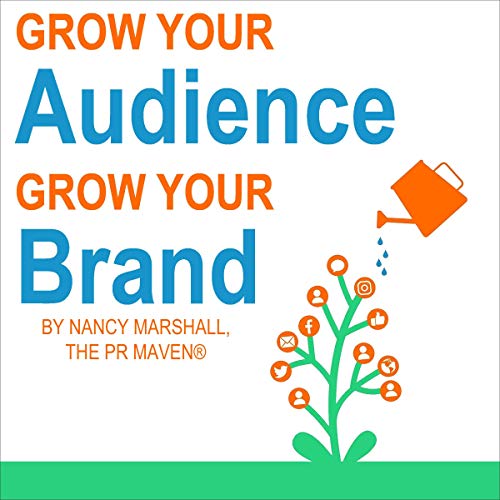 Grow Your Audience, Grow Your Brand by Nancy Marshall episode artwork